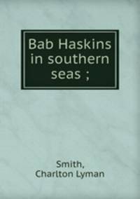 Bab Haskins in southern seas ;