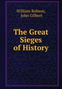The Great Sieges of History