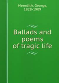 Ballads and poems of tragic life