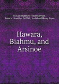Hawara, Biahmu, and Arsinoe