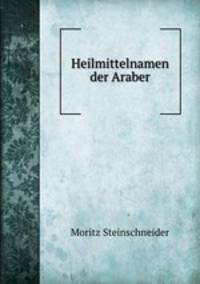 Heilmittelnamen der Araber
