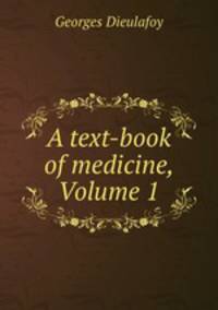 A text-book of medicine, Volume 1