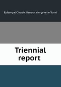 Triennial report