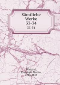 Smtliche Werke. 33-34