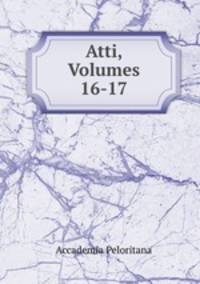 Atti, Volumes 16-17
