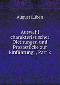 Auswahl charakteristischer Dicthungen und Prosastucke zur Einfuhrung ., Part 2