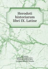 Herodoti historiarum libri IX. Latine