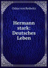 Hermann stark: Deutsches Leben