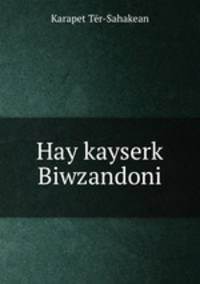 Hay kayserk? Biwzandoni