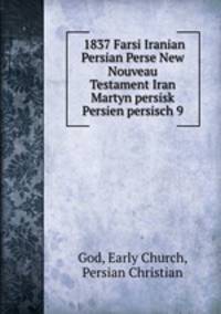 1837 Farsi Iranian Persian Perse New Nouveau Testament Iran Martyn persisk Persien persisch 9