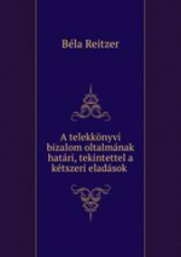 A telekkonyvi bizalom oltalmanak hatari, tekintettel a ketszeri eladasok .