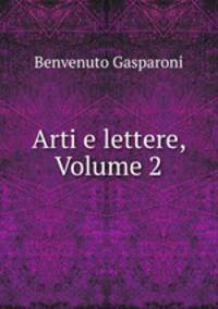 Arti e lettere, Volume 2