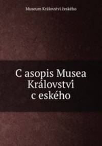 C?asopis Musea Kra?lovstvi? c?eske?ho