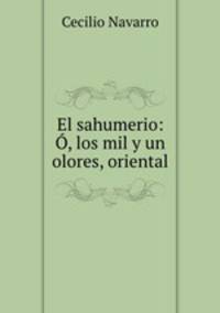 El sahumerio: O, los mil y un olores, oriental