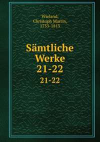 Smtliche Werke. 21-22