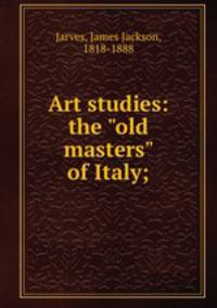 Art studies: the "old masters" of Italy;