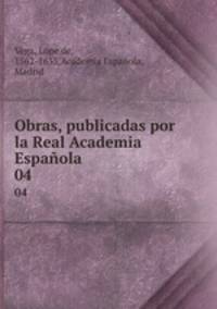 Obras, publicadas por la Real Academia Espaola. 04