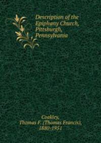 Description of the Epiphany Church, Pittsburgh, Pennsylvania