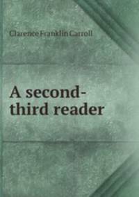 A second-third reader
