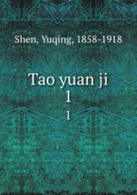 Tao yuan ji. 1