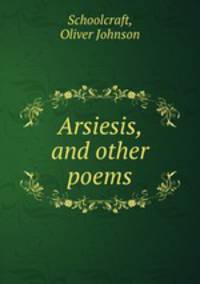 Arsiesis, and other poems