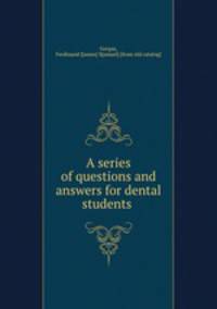 A series of questions and answers for dental students