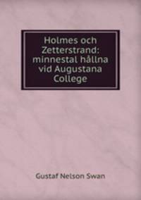 Holmes och Zetterstrand: minnestal hallna vid Augustana College