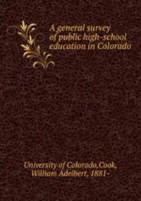 A general survey of public high-school education in Colorado