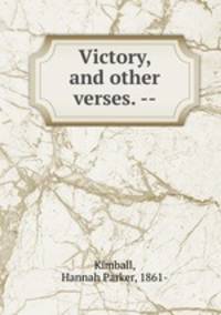 Victory, and other verses. --