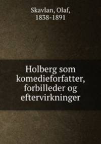 Holberg som komedieforfatter, forbilleder og eftervirkninger