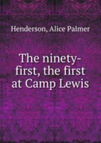 The ninety-first, the first at Camp Lewis