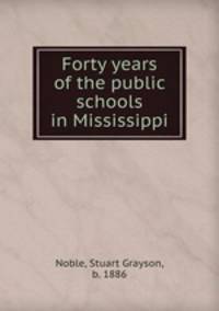 Forty years of the public schools in Mississippi