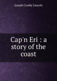 Cap`n Eri : a story of the coast