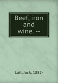 Beef, iron and wine. --