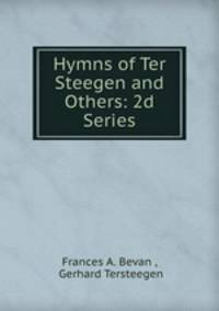 Hymns of Ter Steegen and Others: 2d Series