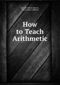How to Teach Arithmetic
