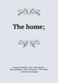 The home;