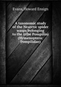A taxonomic study of the Nearctic spider wasps belonging to the tribe Pompilini (Hymenoptera: Pompilidae)