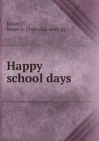 Happy school days