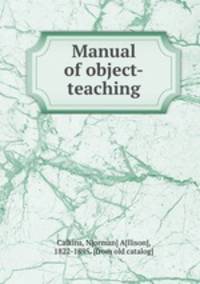 Manual of object-teaching