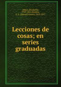 Lecciones de cosas; en series graduadas