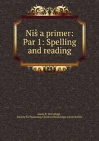 Nisga primer: Par 1: Spelling and reading