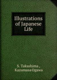 Illustrations of Japanese Life