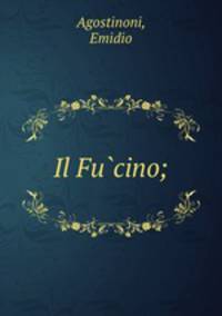 Il Fu?cino;