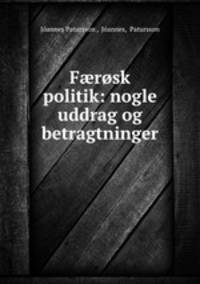 F?rosk politik: nogle uddrag og betragtninger