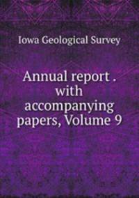 Annual report . with accompanying papers, Volume 9