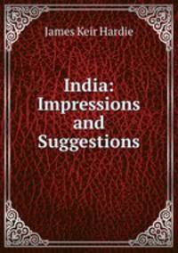 India: Impressions and Suggestions