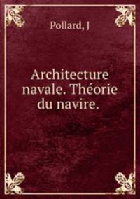 Architecture navale. Theorie du navire.