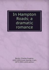 In Hampton Roads; a dramatic romance