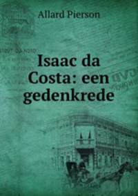 Isaac da Costa: een gedenkrede